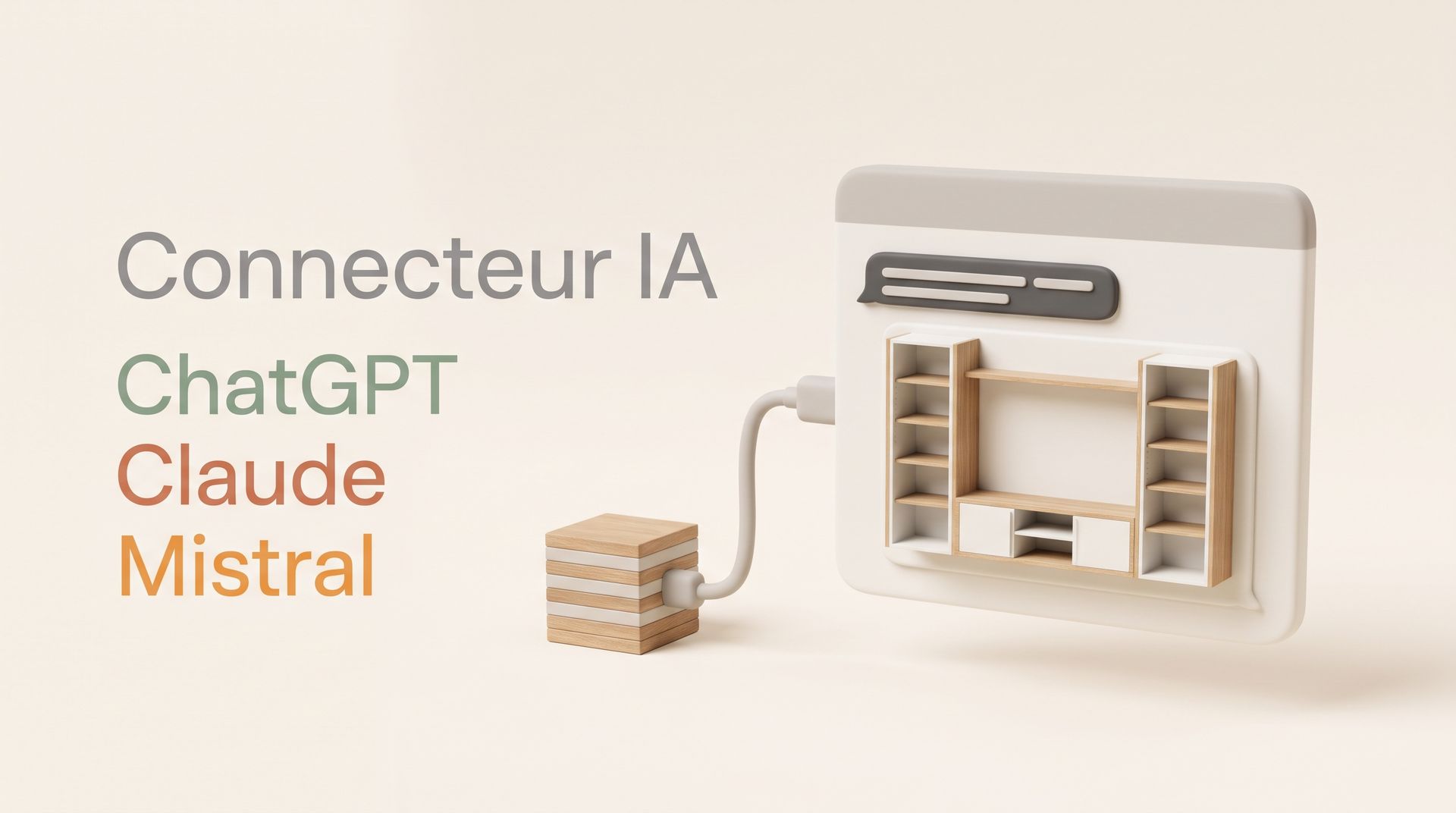 Create your custom furniture directly with ChatGPT, Claude or Mistral